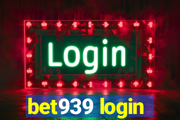 bet939 login